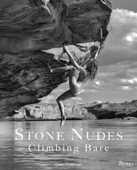 Stone Nudes : Climbing Bare - Dean Fidelman