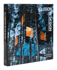 Illusion in Design : New Trends in Architecture and Interiors - Paul Gunther