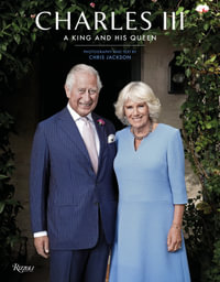 Charles III : A King and His Queen - Chris Jackson