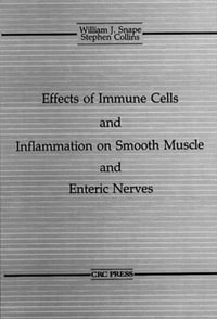 The Effects of Immune Cells and Inflammation on Smooth Muscle and Enteric Nerves - William J. Snape Jr