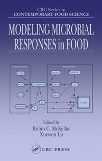 Modeling Microbial Responses in Food : Contemporary Food Science - Robin C. McKellar