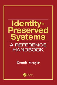 Identity-Preserved Systems : A Reference Handbook - Dennis Strayer