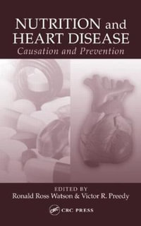 Nutrition and Heart Disease : Causation and Prevention - Ronald Ross Watson