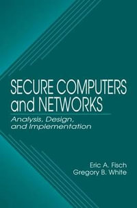 Securing Computer Networks : Anaysis Design and Implementation - Eric A. Fisch