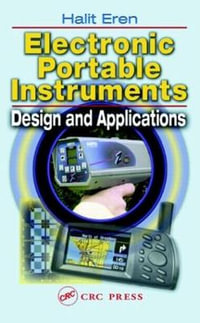 Electronic Portable Instruments : Design and Applications - Halit Eren