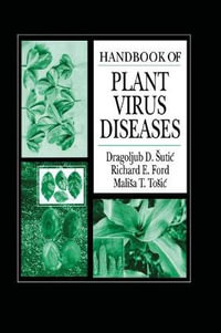 Handbook of Plant Virus Diseases - Dragoljub D. Sutic