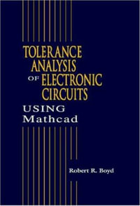 Tolerance Analysis of Electronic Circuits Using MathCAD - Robert Boyd