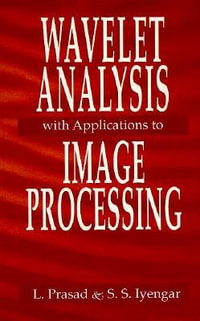 Wavelet Analysis with Applications to Image Processing - Lakshman Prasad