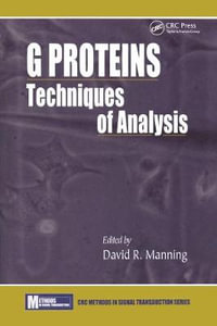 G Proteinstechniques of Analysis : Techniques of Analysis - David R. Manning