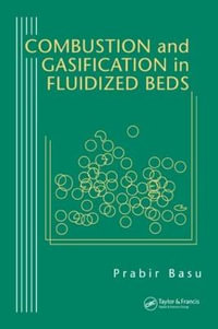 Combustion and Gasification in Fluidized Beds - Prabir Basu