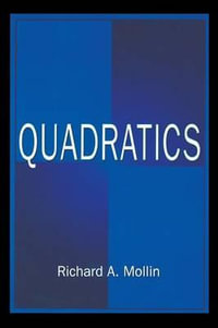 Quadratics : Discrete Mathematics and Its Applications - Richard A. Mollin