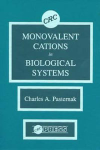 Monovalent Cations in Biological Systems - Charles A. Pasternak