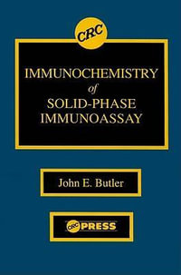 Immunochemistry of Solid-Phase Immunoassay - John E. Butler