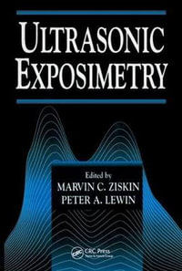 Ultrasonic Exposimetry - Marvin C. Ziskin