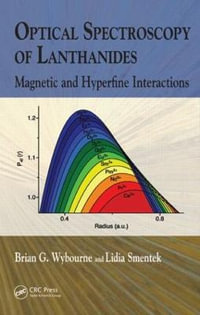 Optical Spectroscopy of Lanthanides : Magnetic and Hyperfine Interactions - Brian G. Wybourne