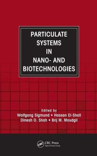 Particulate Systems in Nano- and Biotechnologies - Wolfgang Sigmund