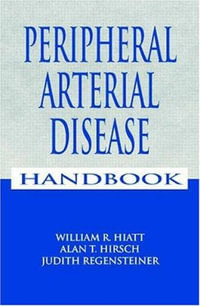 Peripheral Arterial Disease Handbook - William R. Hiatt