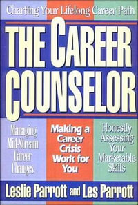 The Career Counselor : Contemporary Christian Couseling - Leslie L Parrott