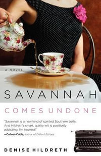 Savannah Comes Undone : Savanah - Denise Hildreth Jones