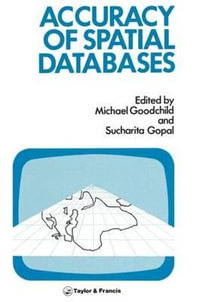 The Accuracy Of Spatial Databases - Michael F. Goodchild