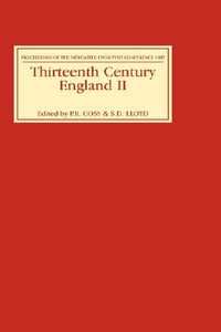 Thirteenth Century England II : Proceedings of the Newcastle upon Tyne Conference 1987 - Peter Coss