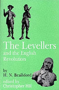 Levellers and the English Revolution : Socialist Classics - Henry N. Brailsford