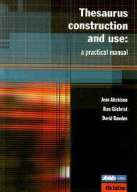 Thesaurus Construction and Use : A Practical Manual - Jean Aitchison