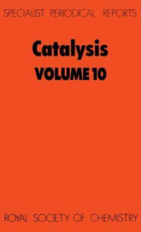 Catalysis : Specialist Periodical Reports - James J. Spivey