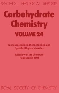 Carbohydrate Chemistry : Specialist Periodical Reports