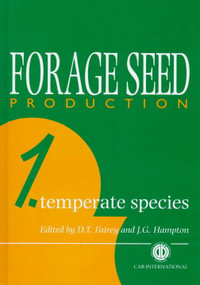 Forage Seed Production Vol. 1 : Temperate Species : Temperate Species - Daphne T. Fairey