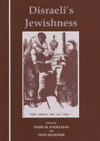 Disraeli's Jewishness : Parkes-Wiener Series on Jewish Studies - Tony Kushner