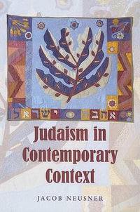 Judaism in Contemporary Context - Jacob Neusner