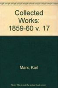 Collected Works : 1859-60 v. 17 - Karl Marx