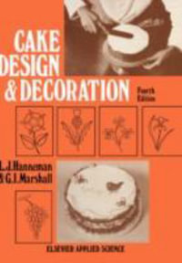 Cake Design and Decoration - L. J. Hanneman