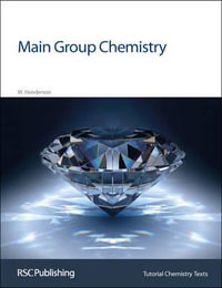 Main Group Chemistry : Tutorial Chemistry Texts - W. Henderson