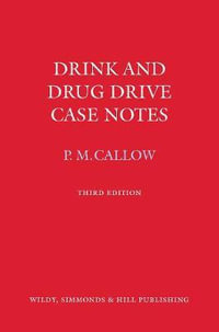 Drink and Drug Drive Cases Notes - Pauline M. Callow