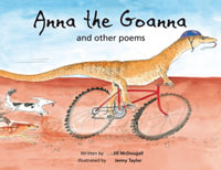 Anna the Goanna : And Other Poems - Jill McDougall