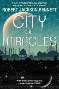 City of Miracles : The Divine Cities, Book 3 - Robert Jackson Bennett