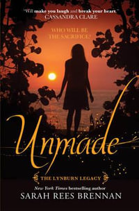 Unmade : Book 3 - Sarah Rees Brennan