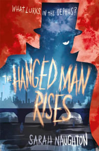 The Hanged Man Rises - Sarah Naughton