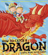 How To Catch a Dragon - Caryl Hart