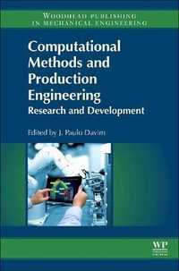 Computational Methods and Production Engineering : Research and Development - J. Paulo Davim