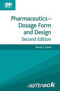 FASTtrack : Pharmaceutics - Dosage Form and Design - David S. Jones