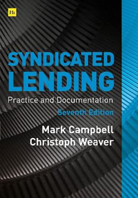 Syndicated Lending 7th Edition : Practice and Documentation - Mark Campbell