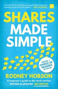 Shares Made Simple, 3rd edition : A beginner's guide to the stock market - Rodney Hobson