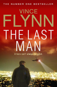 The Last Man : Mitch Rapp: Book 13 - Vince Flynn