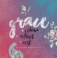 Grace : Colour, Reflect, Rest - Erica Kramer