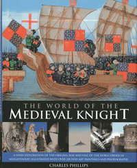 World of the Medieval Knight - Charles & Taylor, Craig Phillips