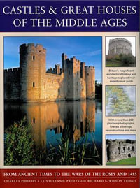 Castles & Great Houses of the Middle Ages - Barbara Taylor