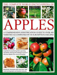 The Complete World Encyclopedia of Apples - Andrew Mikolajski